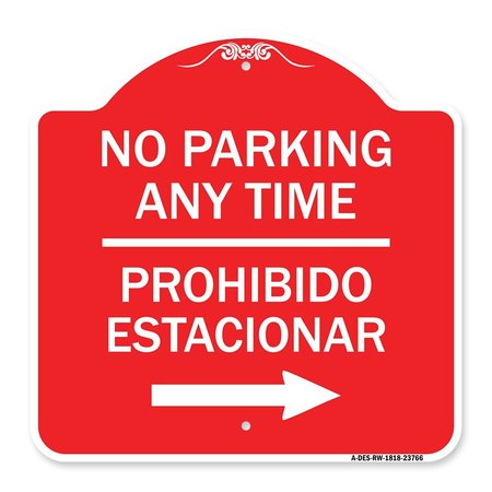 SIGNMISSION No Parking Anytime Prohibido Estacionar W/ Right Arrow, Red & White Alum, 18" x 18", RW-1818-23766 A-DES-RW-1818-23766